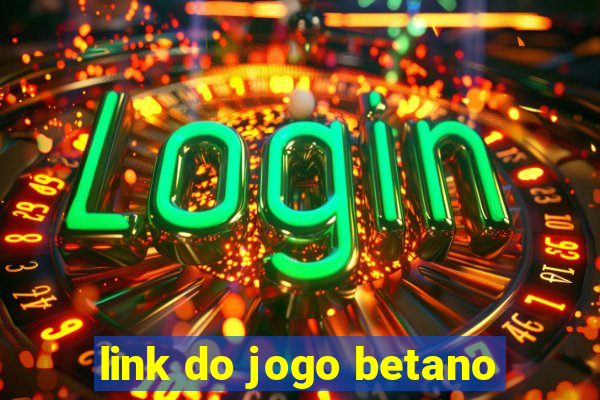 link do jogo betano